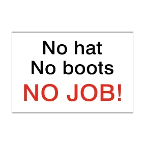 No Hat No Boots No Job Sign